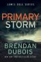 [Lewis Cole 06] • Primary Storm (Lewis Cole Book 6)